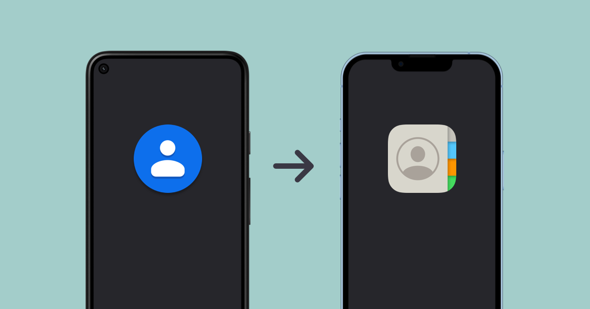 How To Transfer Contacts From Android To IPhone