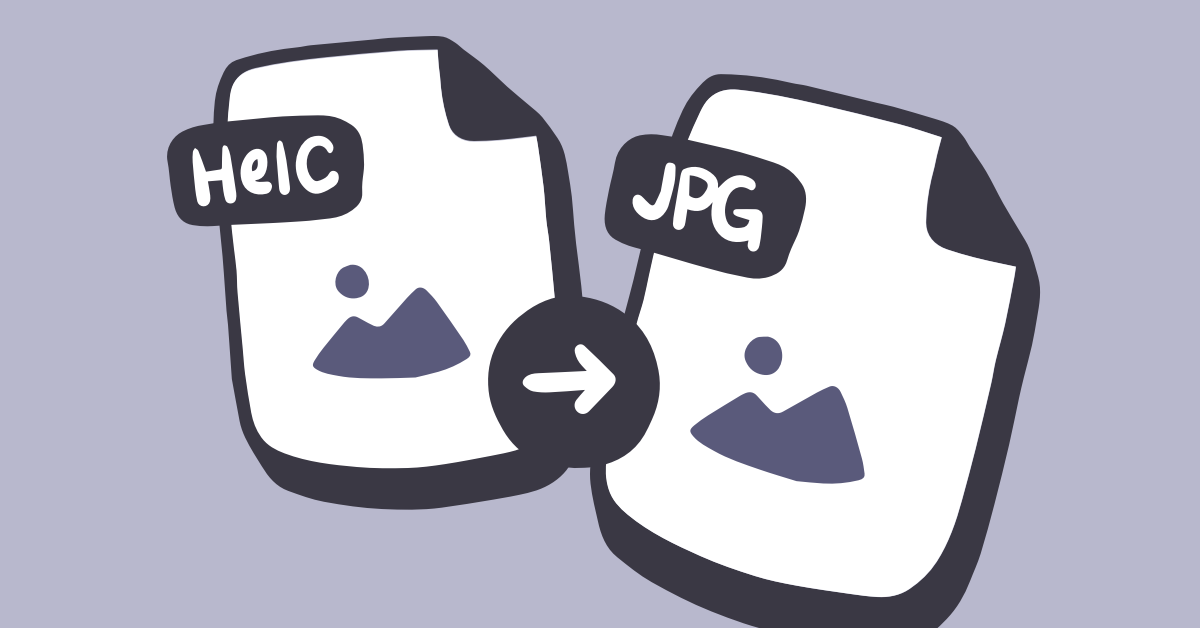 How to convert HEIC to JPG: The ultimate 2022 guide