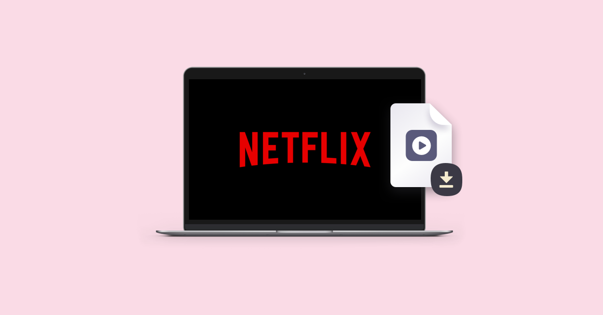 can u download movies from netflix on mac
