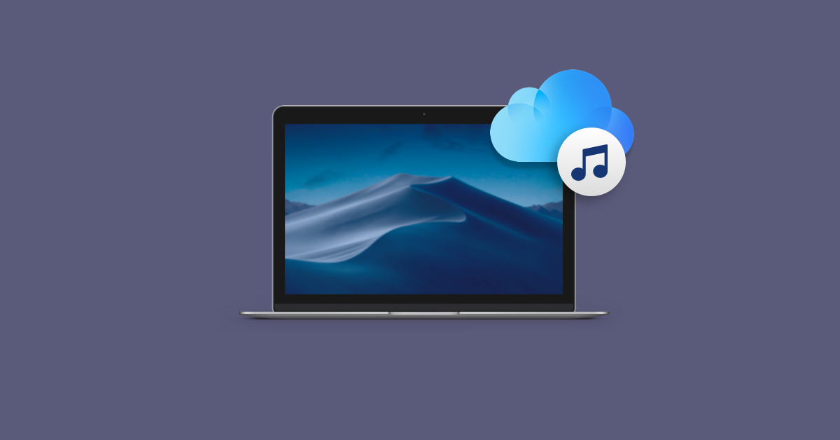 How To Use Your iCloud Music Library On Mac Setapp