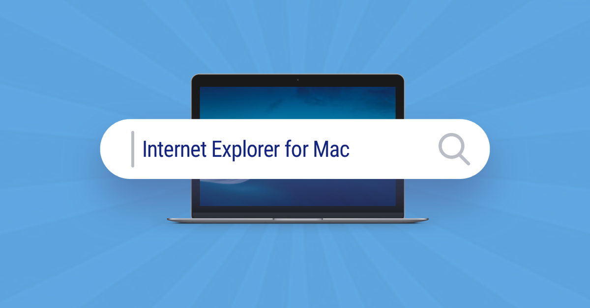 How To Get Internet Explorer For Mac – Setapp