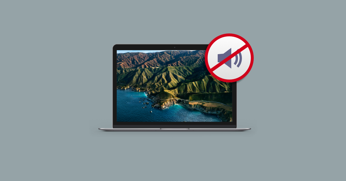 MacBook sound not working? Here are 10 fixes to try